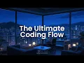 The Ultimate Coding Flow Chillstep Deep Work Mix