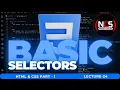 HTML CSS Part 1 Lecture 24 CSS Selectors Type Class ID Attribute NaseebCodeStudio