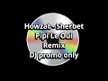 Download Lagu Howzat --Sherbet -  Pipi Le Oui Remix-  DJ - Promo only