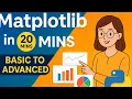 Matplotlib in 20 Minutes Basic to Advanced Data Visualization Tutorial in Python