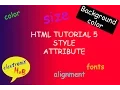 html Tutorial 5 - style attribute background color color font family size and text align