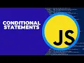 JAVASCRIPT CONDITIONAL STATEMENTS MADE EASY IF IF-ESLE ELSE-IF SIMPLIFIED TERNARY OPERATORS