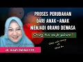 Download Lagu Proses perubahan dari anak-anak menjadi orang dewasa - dr. Aisyah Dahlan