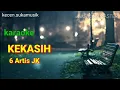 Download Lagu Kekasih - 6 Artis JK karaoke