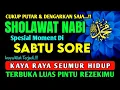 Lagu SHOLAWAT PENARIK REZEKI PALING DAHSYAT, Sholawat Nabi Muhammad SAW, SALAWAT JIBRIL PALING MERDU