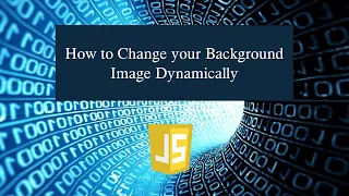 How to Change your Background Image Dynamically in JavaScript