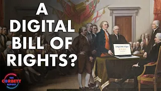 A Digital Bill of Rights? - Questions For Corbett
