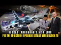 Download Lagu ALokasi Anggran 2,5 Triliun, F16 TNI AU Akan di Upgrade Setara Viper Block 70