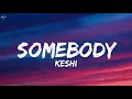 Download Lagu Keshi - Somebody (Lyrics)