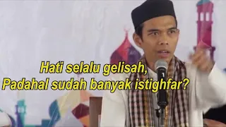 Download KENAPA HATI SELALU GELISAH PADAHAL SUDAH BANYAK ISTIGHFAR MP3