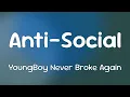 Lagu YoungBoy Never Broke Again - Anti-Social  [Lyrics]