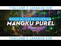 DJ Mangku Purel Thailand‼️Style Alvin revolution || by R9 PROJECT