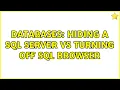 Databases Hiding a SQL Server vs Turning Off SQL Browser