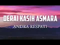 Download Lagu Andra Respati - Derai Kasih Asmara  || Lagu Lirik