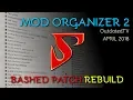 Mod Organizer 2 - Bashed Patch REBUILDING explained for general use TUCOGUIDE