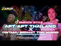 Download Lagu DJ APT-APT THAILAND X CINTAMU SEPAHIT TOPI MIRING • SIMPATIK STYLE • BARON DISCJOKEY