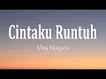 Download Lagu Alma Margana - Cintaku Runtuh (Lirik Lagu)