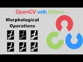 OpenCV with Python 19-Morphological Operations