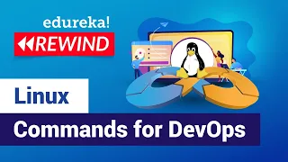 Linux Commands for DevOps Linux Commands Tutorial for Beginners Edureka DevOps Rewind - 2