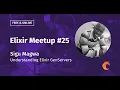 Understanding Elixir GenServers - Sigu Magwa