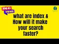 Indexes in SQL Server Use Indexes for Faster Search in SQL SQL Interview Questions