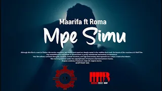 Maarifa Ft Roma Mpe Simu Official Video 