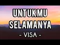 Download Lagu Untukmu Selamanya - Visa (Lirik)