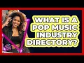 Lagu What Is A Pop Music Industry Directory?