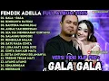 FENDIK ADELLA FULL ALBUM - GALA - GALA - RINDUNYA HATIKU - ANDAI TAK BERPISAH OM ADELLA TERBARU 2025