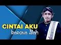 Download Lagu cintai aku karena Alloh full video | Gus ulinuha terbaru