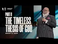 The Timeless Thesis of God Part II - Bishop T D Jakes