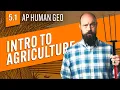 Intro to AGRICULTURE AP Human Geo Review Unit 5 Topic 1