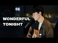 Download Lagu Eric Clapton - Wonderful Tonight (Cover by Elliot James Reay)