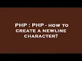 PHP PHP - how to create a newline character