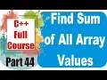 Sum of Array Part 44 C Programming in Array C Example
