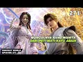 Download Lagu PERFECT WORLD EPISODE 271 SUB INDO - Muncul nya Sang Wanita dari peti mati kayu abadi 