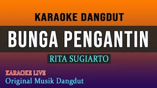 Download BUNGA PENGANTIN KARAOKE RITA SUGIARTO @arsyadstudiokaraoke MP3