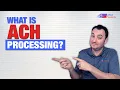 What is ACH Processing