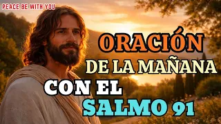 Oración de la Mañana Basada en el Salmo 91 | Protección y Amparo del Altísimo