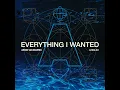 Everything I Wanted (Extended Mix)