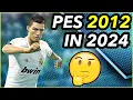 What Happens When You Play PES 2012 In 2024?