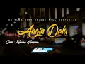 Download Lagu DJ Angin Dalu Angklung Slow Bass Tik Tok Terbaru 2021 Remix