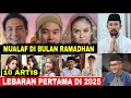 Download Lagu Bahagia Menyambut Lebaran‼️10 Artis Mualaf Ini Rayakan Lebaran Pertama di 2025