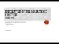Calculus 2 Logarithmic Integration