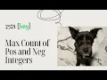 2529 Maximum Count of Positive Integer and Negative Integer Easy