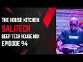 Download Lagu DEEP HOUSE SOULFUL TECH MIX | SALITECH | EPISODE 94 | THE HOUSE KITCHEN
