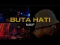 Download Lagu BUTA HATI - NAIF || VIBES LYRIC