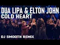 Download Lagu Dua Lipa and Elton John - Cold Heart (Live from the Royal Albert Hall) (Dj Smooth Remix)