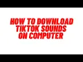 Lagu how to download tiktok sounds on computer