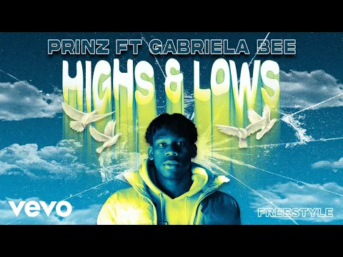 Download MP3 Prinz, Gabriela Bee - Highs & Lows (Freestyle - Audio)